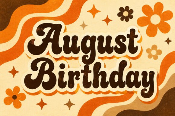 August Birthday Script Font for Crafters
